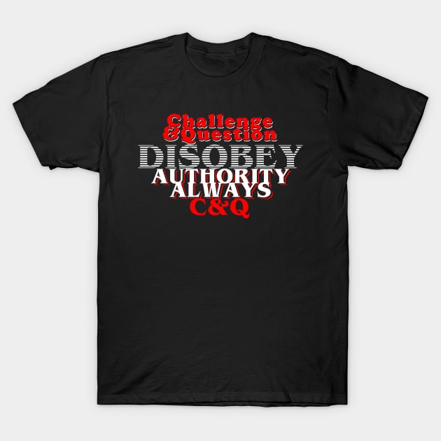Disobey Authority T-Shirt by Krobilad